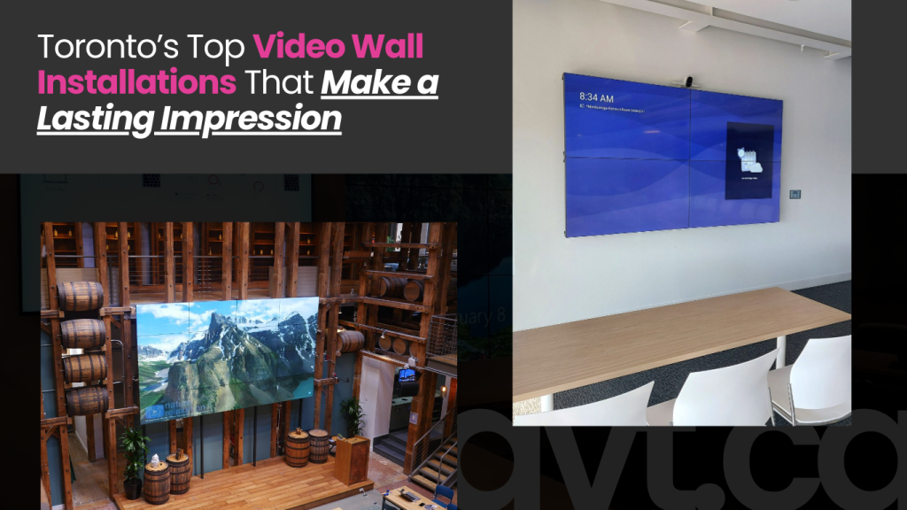 Toronto’s Top Video Wall Installations