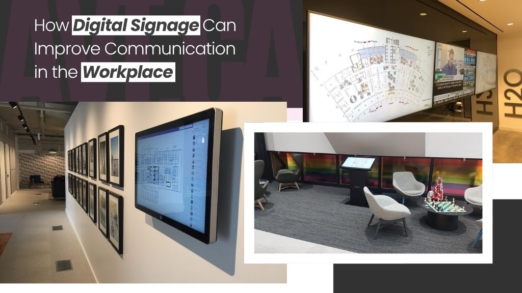 How Digital Signage Can Improve Communication in the Workplace